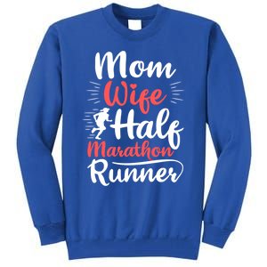 Wife Mom Half Marathon Runner Half Marathon Cute Gift Tall Sweatshirt