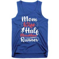 Wife Mom Half Marathon Runner Half Marathon Cute Gift Tank Top