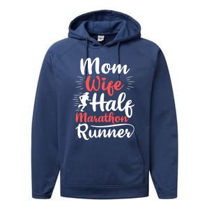 Wife Mom Half Marathon Runner Half Marathon Cute Gift Performance Fleece Hoodie