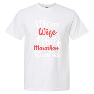 Wife Mom Half Marathon Runner Half Marathon Cute Gift Garment-Dyed Heavyweight T-Shirt