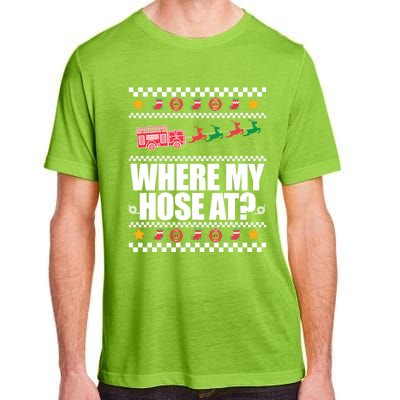 Where My Hose At? Firefighter Ugly Christmas Sweater Meme Gift Adult ChromaSoft Performance T-Shirt