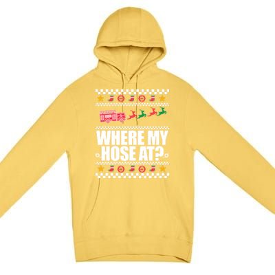 Where My Hose At? Firefighter Ugly Christmas Sweater Meme Gift Premium Pullover Hoodie