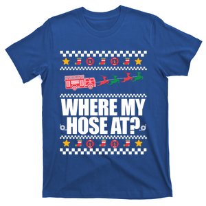 Where My Hose At? Firefighter Ugly Christmas Sweater Meme Gift T-Shirt