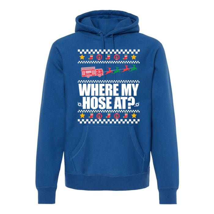 Where My Hose At? Firefighter Ugly Christmas Sweater Meme Gift Premium Hoodie