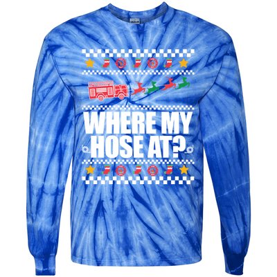 Where My Hose At? Firefighter Ugly Christmas Sweater Meme Gift Tie-Dye Long Sleeve Shirt