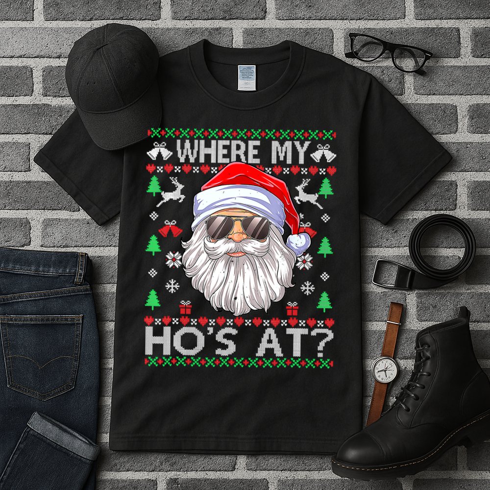 Where My Hos At Christmas Santa Adult Humor Funny Santa Ugly Tall T-Shirt