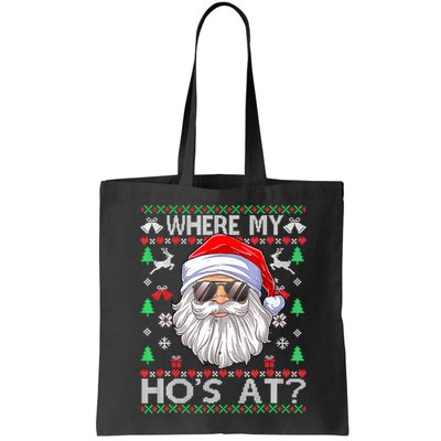 Where My Hos At Christmas Santa Adult Humor Funny Santa Ugly Bag