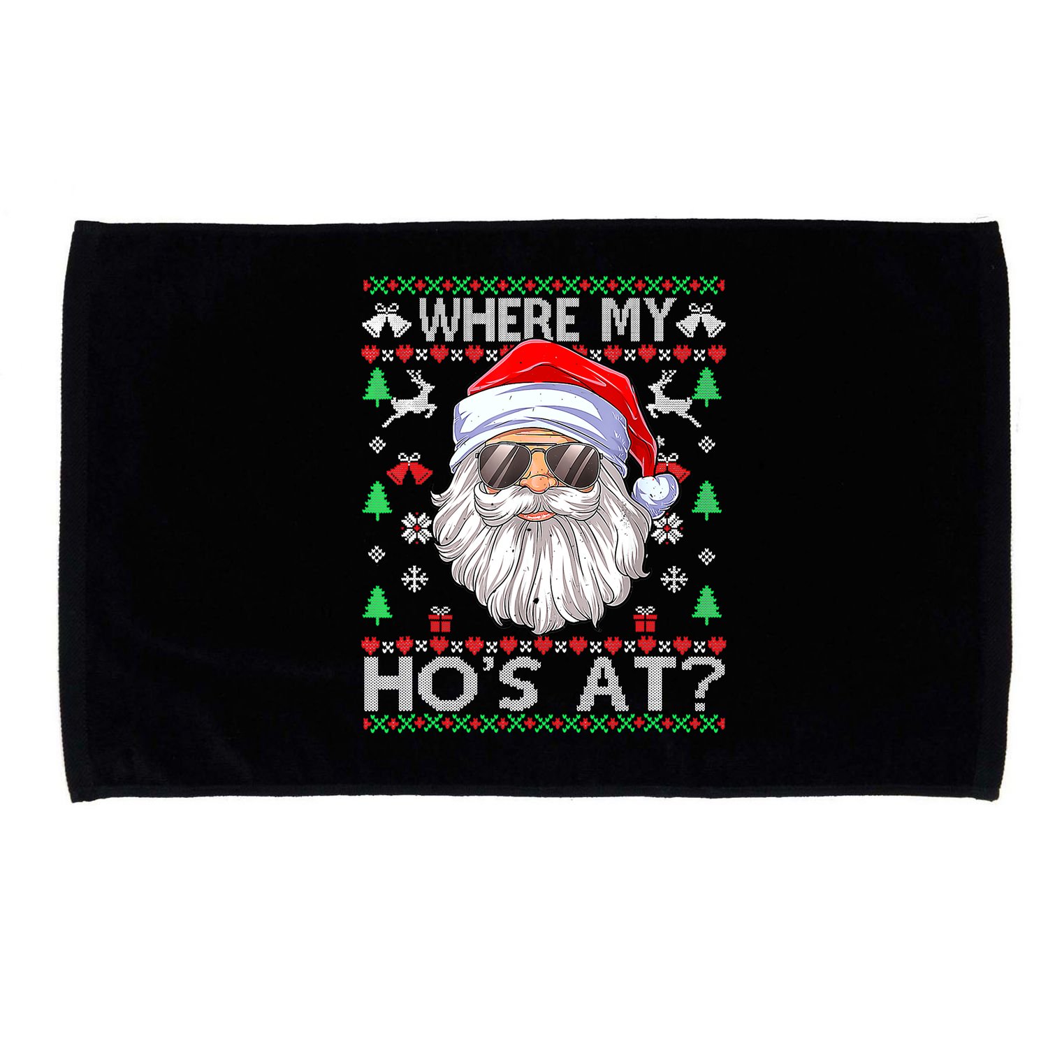Where My Hos At Christmas Santa Adult Humor Funny Santa Ugly Microfiber Hand Towel