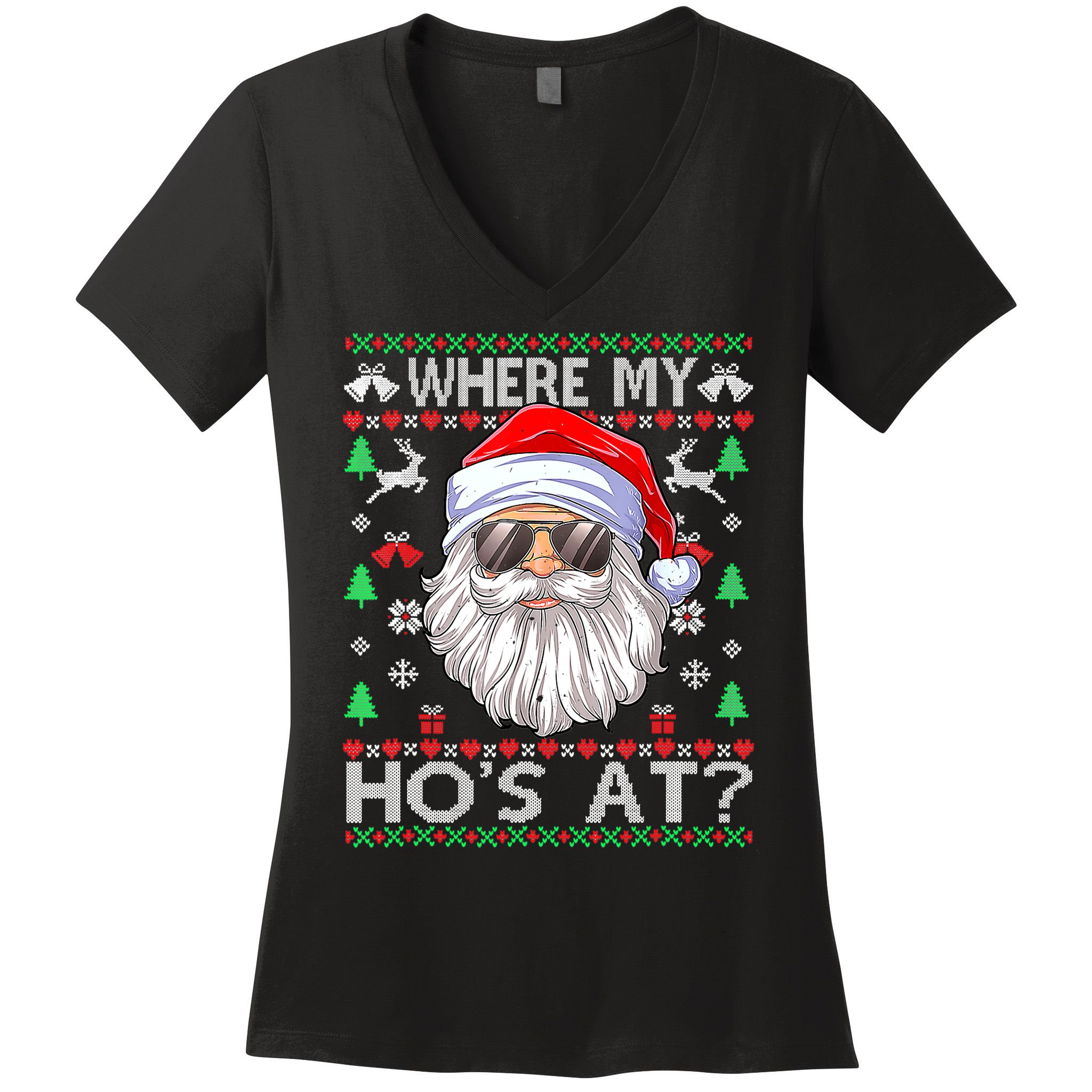 Where My Hos At Christmas Santa Adult Humor Funny Santa Ugly Women's V-Neck T-Shirt
