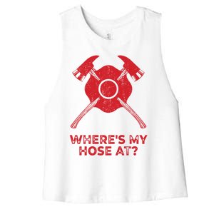 Where’s My Hose At Fire Fighter Gift Idea Firefighter Gift Women's Racerback Cropped Tank