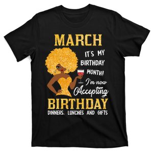 Wo March It's My Birthday Month I'm Not Accepting Birthday T-Shirt