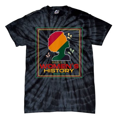 Womens March Is WOMEN'S HISTORY MONTH Tie-Dye T-Shirt