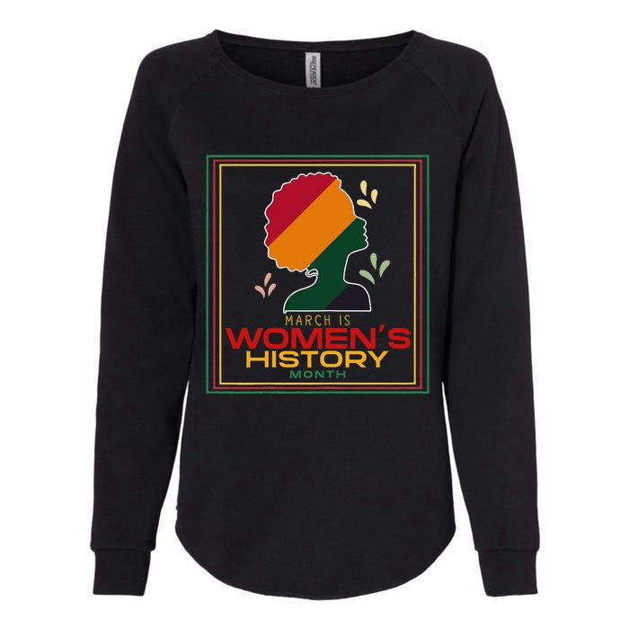 Wo March Is WOMEN'S HISTORY MONTH Womens California Wash Sweatshirt