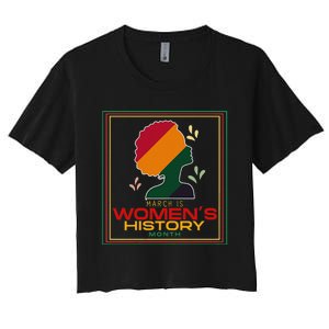 Wo March Is WOMEN'S HISTORY MONTH Women's Crop Top Tee