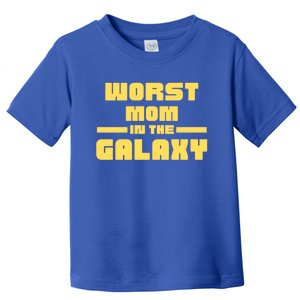 Worst Mom In The Galaxy Gift Toddler T-Shirt