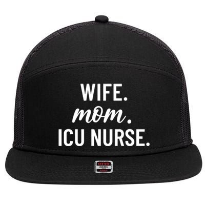 Wife Mom Icu Nurse Appreciation Gift 7 Panel Mesh Trucker Snapback Hat