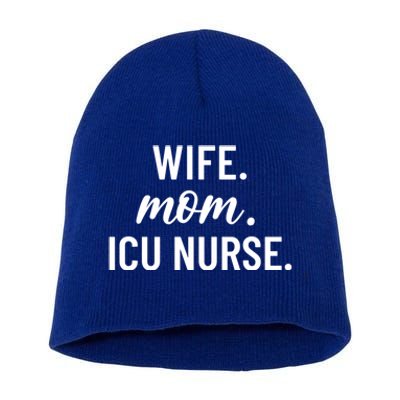 Wife Mom Icu Nurse Appreciation Gift Short Acrylic Beanie