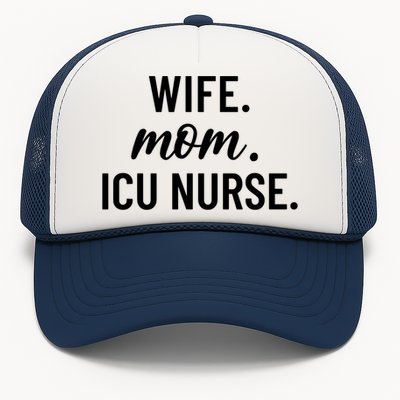 Wife Mom Icu Nurse Appreciation Gift Trucker Hat