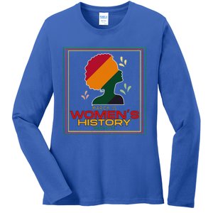 Womens March Is WOMEN'S HISTORY MONTH Ladies Long Sleeve Shirt