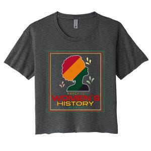 Womens March Is WOMEN'S HISTORY MONTH Women's Crop Top Tee