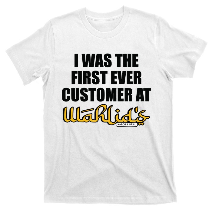 Wahlid Mohammad I Was The First Ever Customer At WahlidS T-Shirt