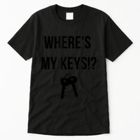 Where's My Keys Lost Misplaced Keys Funny Tall T-Shirt