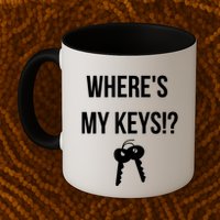 Where's My Keys Lost Misplaced Keys Funny Mug