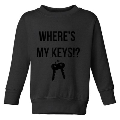 Where's My Keys Lost Misplaced Keys Funny Toddler Sweatshirt