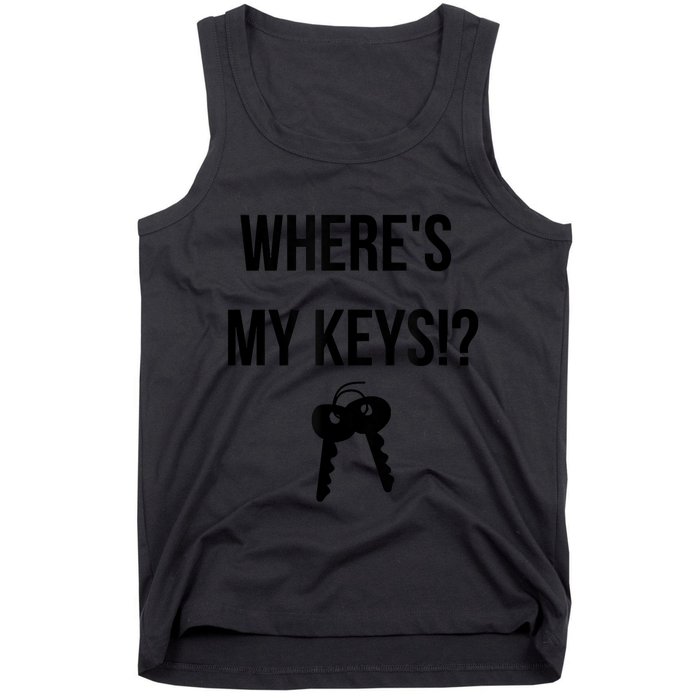 Where's My Keys Lost Misplaced Keys Funny Tank Top