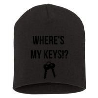 Where's My Keys Lost Misplaced Keys Funny Short Acrylic Beanie