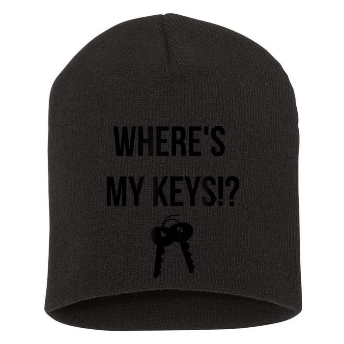 Where's My Keys Lost Misplaced Keys Funny Short Acrylic Beanie