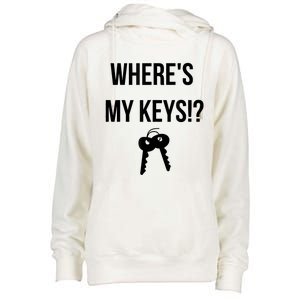 Where's My Keys Lost Misplaced Keys Funny Womens Funnel Neck Pullover Hood