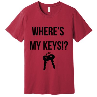 Where's My Keys Lost Misplaced Keys Funny Premium T-Shirt