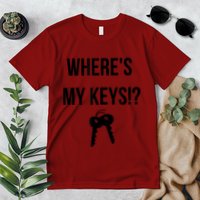 Where's My Keys Lost Misplaced Keys Funny Premium T-Shirt