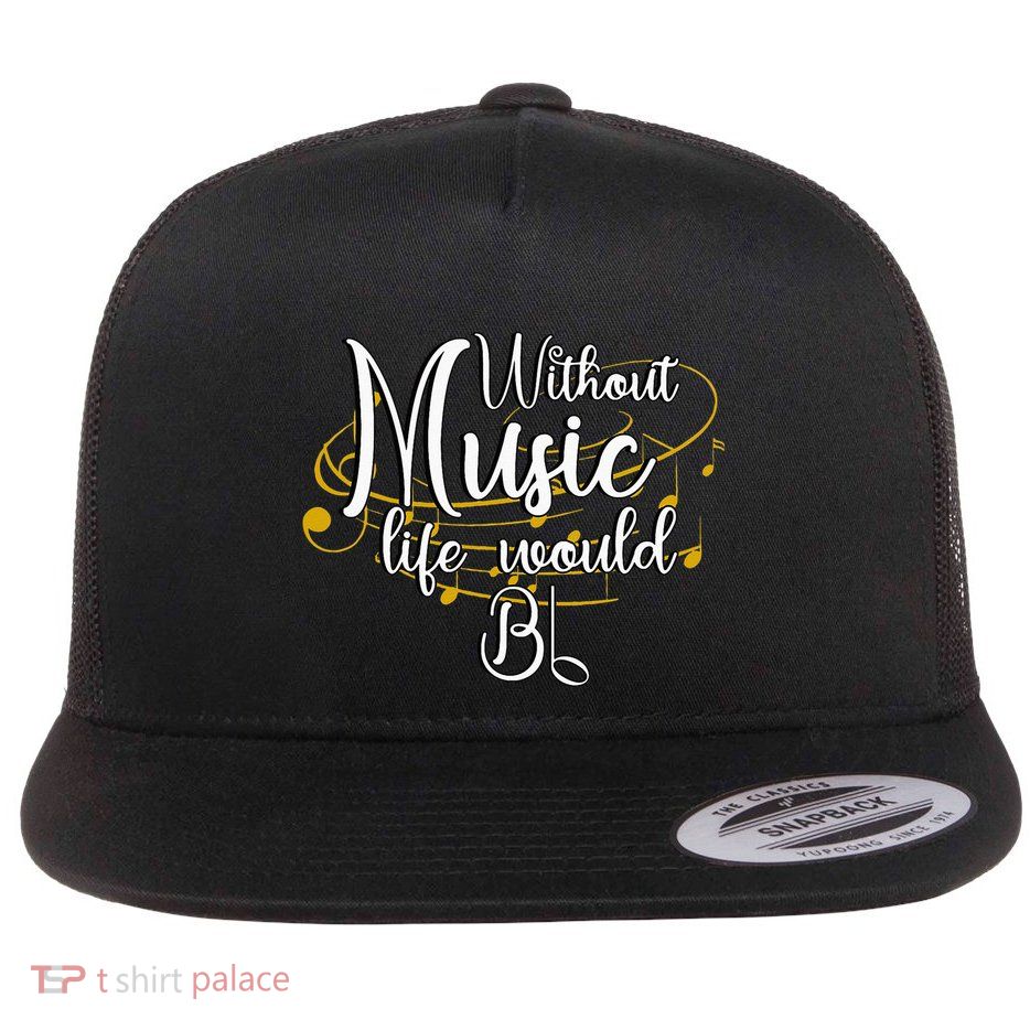 Without Music Life Would Bb For Music Lovers & Artists Flatbill Hat