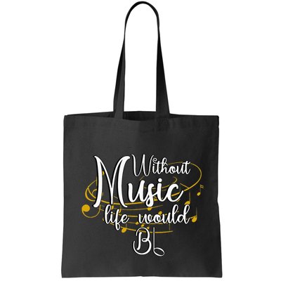 Without Music Life Would Bb For Music Lovers & Artists Bag