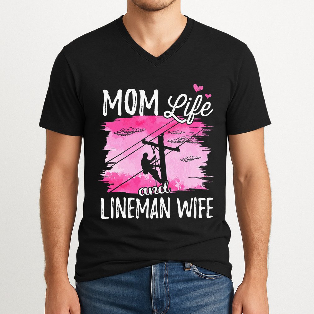 Women Mom Life And Lineman Wife Husband Electric Cable V-Neck T-Shirt