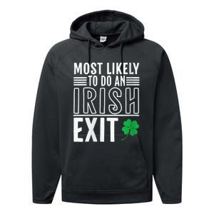 Wo Most Likely To Do An Irish Exit Funny St Patrick Performance Fleece Hoodie