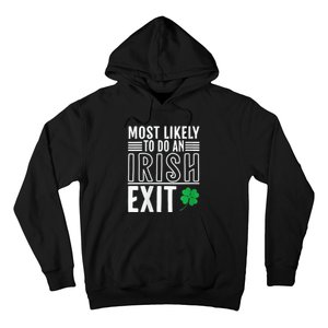 Wo Most Likely To Do An Irish Exit Funny St Patrick Hoodie