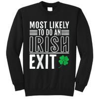 Wo Most Likely To Do An Irish Exit Funny St Patrick Sweatshirt