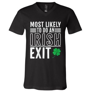 Wo Most Likely To Do An Irish Exit Funny St Patrick V-Neck T-Shirt