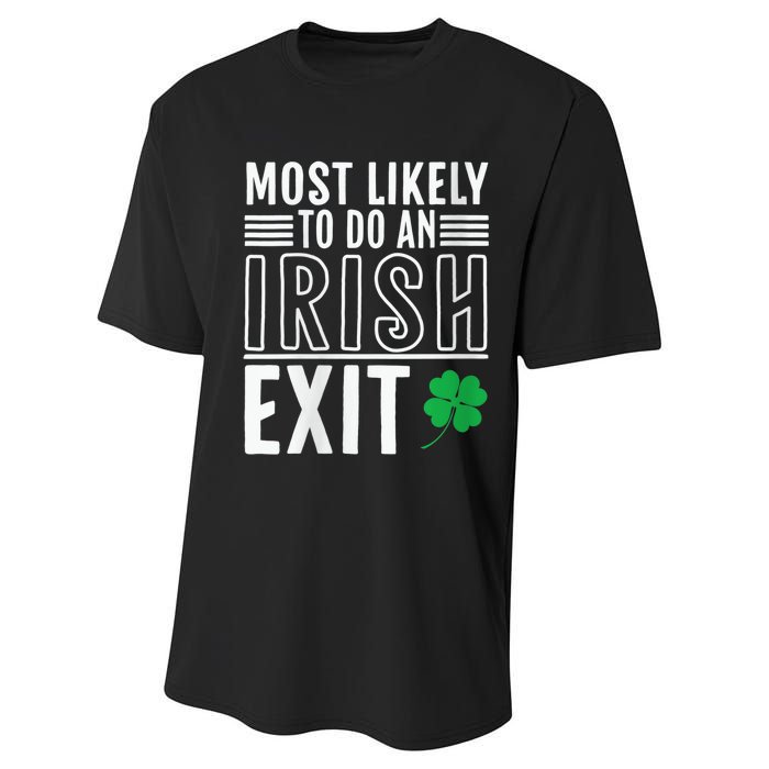 Wo Most Likely To Do An Irish Exit Funny St Patrick Performance Sprint T-Shirt