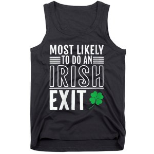 Wo Most Likely To Do An Irish Exit Funny St Patrick Tank Top