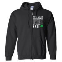 Wo Most Likely To Do An Irish Exit Funny St Patrick Full Zip Hoodie