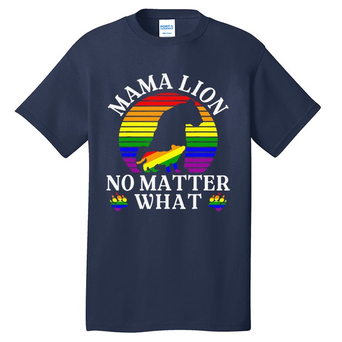 Women Mama Lion No Matter What Lgbt Pride Support Rainbow Tall T-Shirt