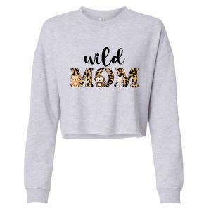 Wild Mom Leopard Zoo Theme Birthday Animal Safari Jungle Animal Cropped Pullover Crew