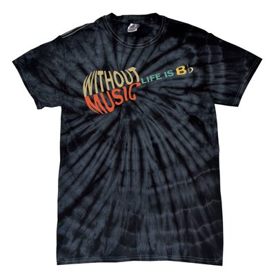 Without Music Life Would B Flat Music Guitar Tie-Dye T-Shirt