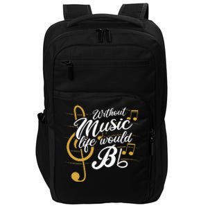 Without Music Life Would B Flat II Funny Music Quotes Impact Tech Backpack