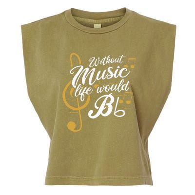 Without Music Life Would B Flat II Funny Music Quotes Garment-Dyed Women's Muscle Tee