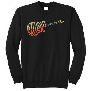 Without Music Life Would B Flat Music Guitar Sweatshirt